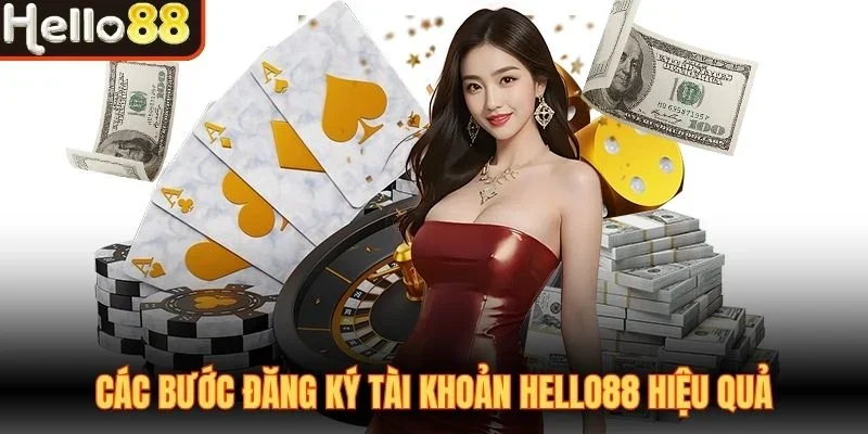 Các bước đăng ký tài khoản Hello88 hiệu quả