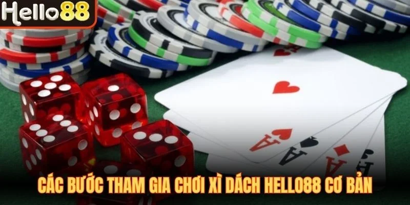 Các bước tham gia chơi xì dách Hello88 cơ bản