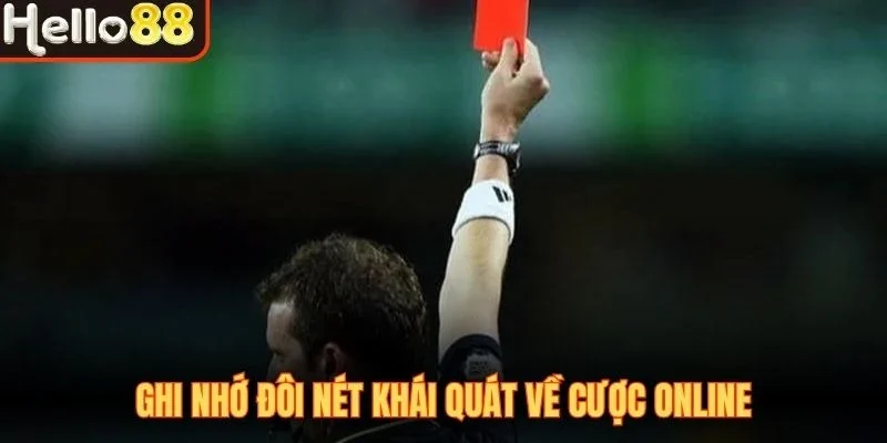 Ghi nhớ đôi nét khái quát về cược online