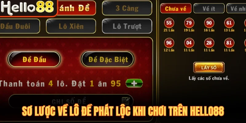 Sơ lược về lô đề phát lộc khi chơi trên Hello88