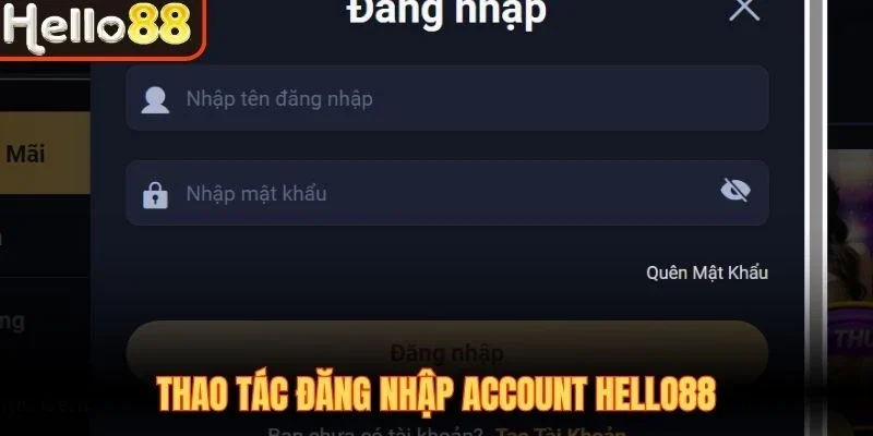 Thao tác đăng nhập account Hello88