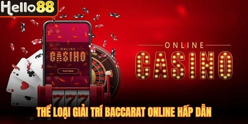 Thể loại giải trí Baccarat online hấp dẫn