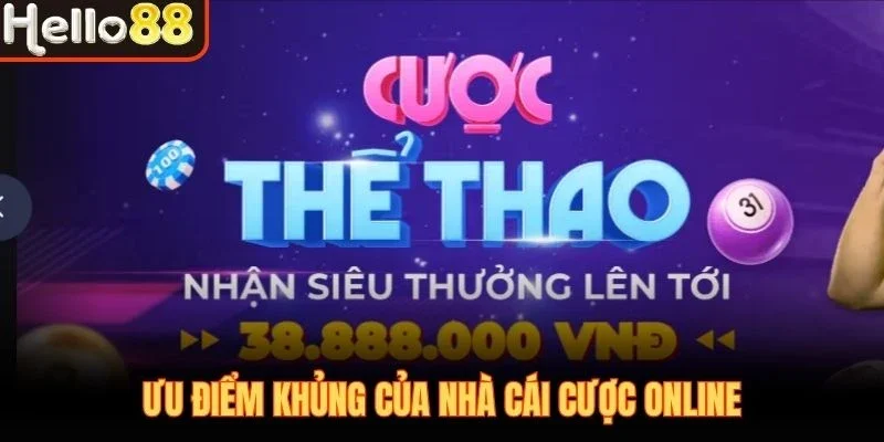 Ưu điểm khủng của nhà cái hello88